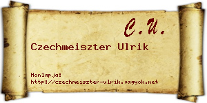 Czechmeiszter Ulrik névjegykártya